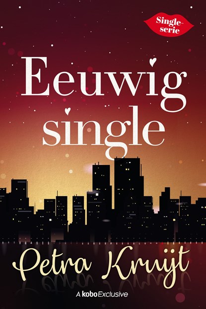 Eeuwig single, Petra Kruijt - Ebook - 9789020536775