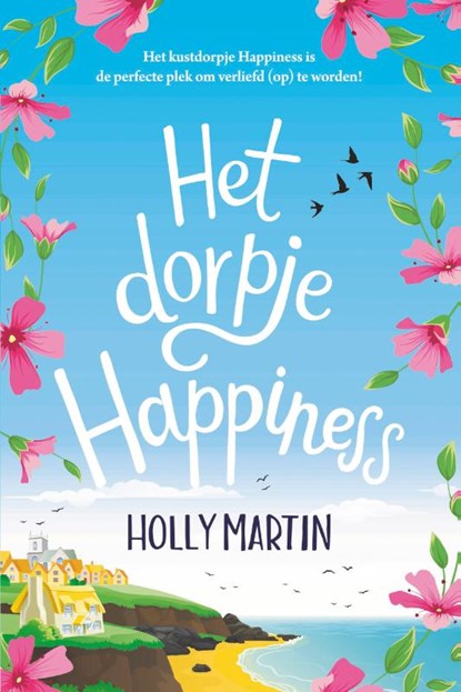Het dorpje Happiness, Holly Martin - Paperback - 9789020539400