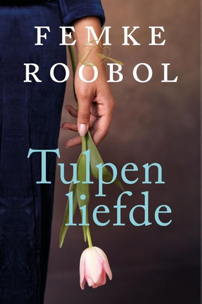 Tulpenliefde, Femke Roobol - Paperback - 9789020544565
