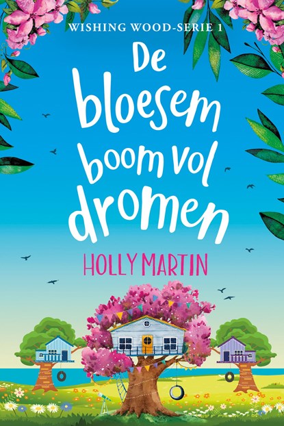 De bloesemboom vol dromen, Holly Martin - Ebook - 9789020551709
