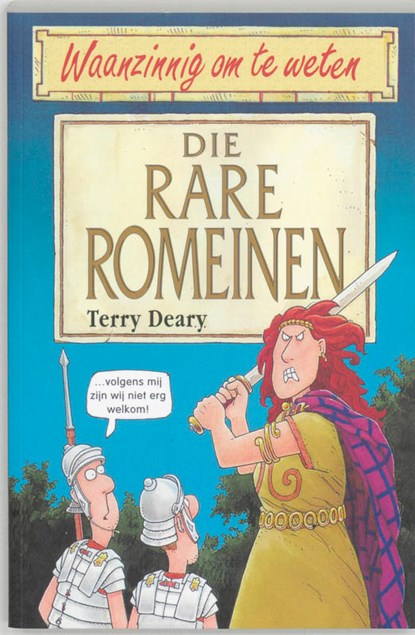 Waanzinnig om te weten Die rare Romeinen, T. Deary - Paperback - 9789020605068