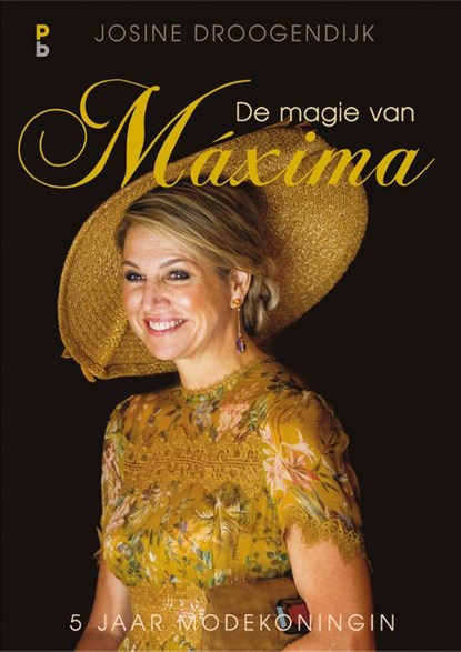 De magie van Maxima, Josine Droogendijk - Gebonden - 9789020608625