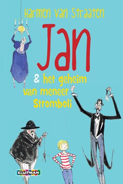 Jan en het geheim van meneer Stromboli. Jan is een held., Harmen van Straaten - Gebonden - 9789020663150