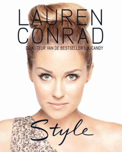 Lauren Conrad Style, Lauren Conrad - Paperback - 9789020679090