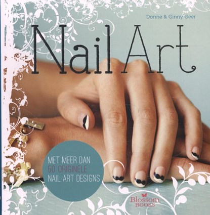 Nail Art, Donne Geer ; Ginny Geer - Paperback - 9789020679212