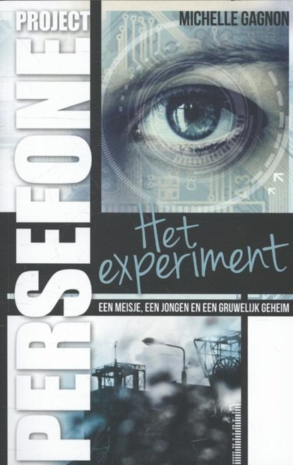 Project Persefone. Het experiment, Michelle Gagnon - Paperback - 9789020679663