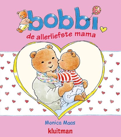 bobbi de allerliefste mama, Monica Maas - Gebonden - 9789020684315