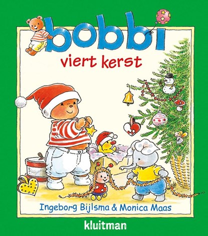 Bobbi viert kerst, Ingeborg Bijlsma - Gebonden - 9789020684421