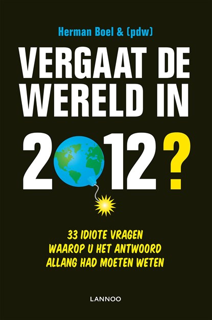 Vergaat de wereld in 2012?, Herman Boel ; Patrick de Witte - Ebook - 9789020932188