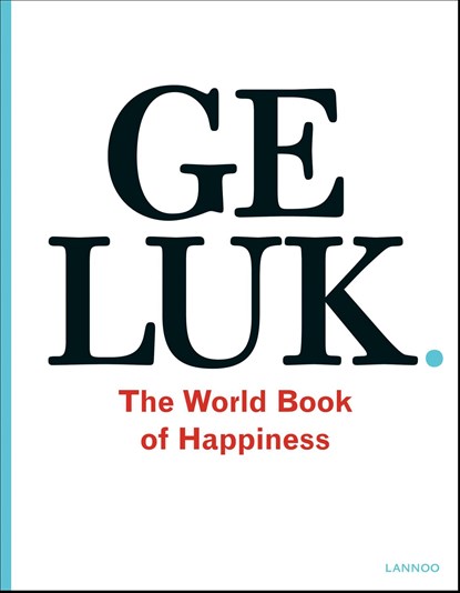 Geluk. The World Book of Happiness, Leo Bormans - Ebook - 9789020997088