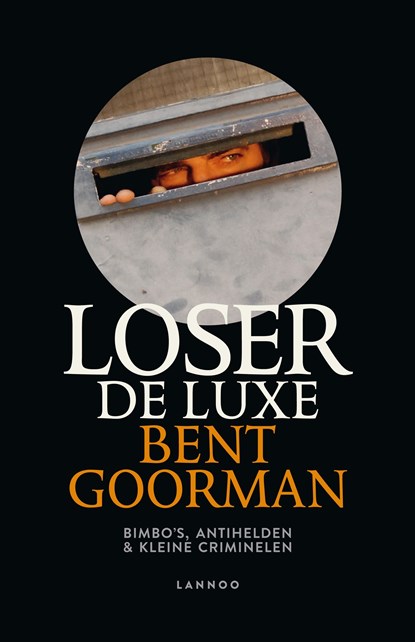 Loser de Luxe (E-boek), Bent Goorman - Ebook - 9789020998306