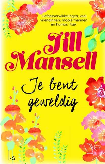 Je bent geweldig, Jill Mansell - Paperback - 9789021018720