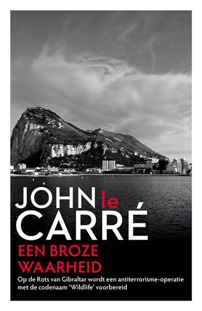 Een broze waarheid, John le Carré - Paperback - 9789021021966