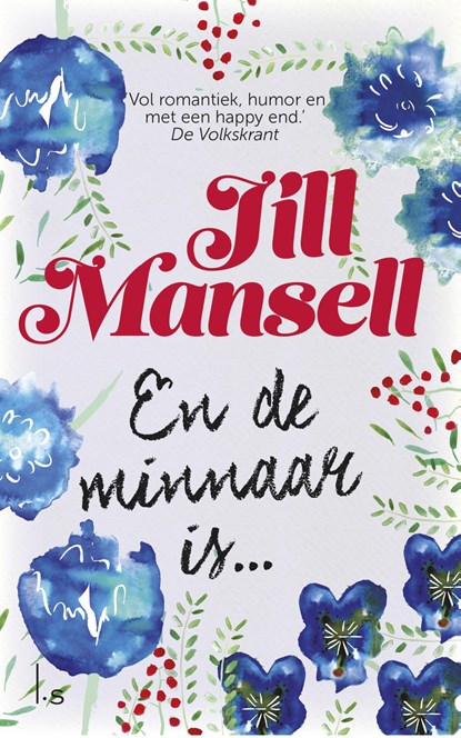 En de minnaar is..., Jill Mansell - Paperback - 9789021023694