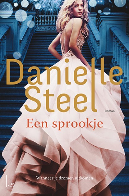 Een sprookje, Danielle Steel - Paperback - 9789021027616