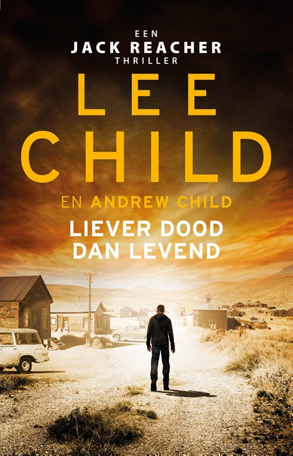 Liever dood dan levend, Lee Child ; Andrew Child - Paperback - 9789021031187