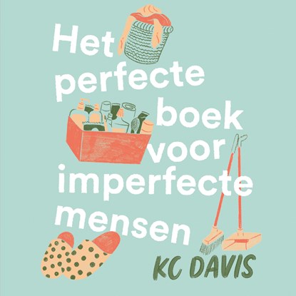 Het perfecte boek voor imperfecte mensen, KC Davis - Luisterboek MP3 - 9789021032764