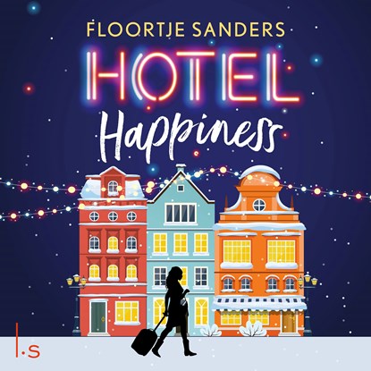Hotel Happiness, Floortje Sanders - Luisterboek MP3 - 9789021035703