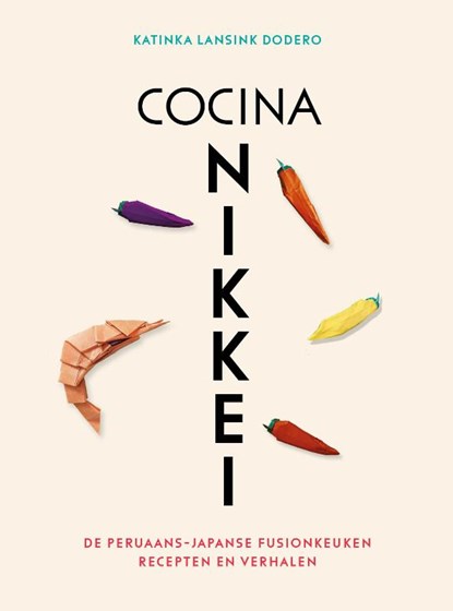 Cocina Nikkei, Katinka Lansink Dodero - Gebonden - 9789021036267