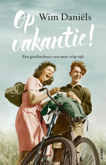 Op vakantie!, Wim Daniëls - Ebook - 9789021340036