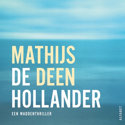 De Hollander, Mathijs Deen - Luisterboek MP3 - 9789021340166