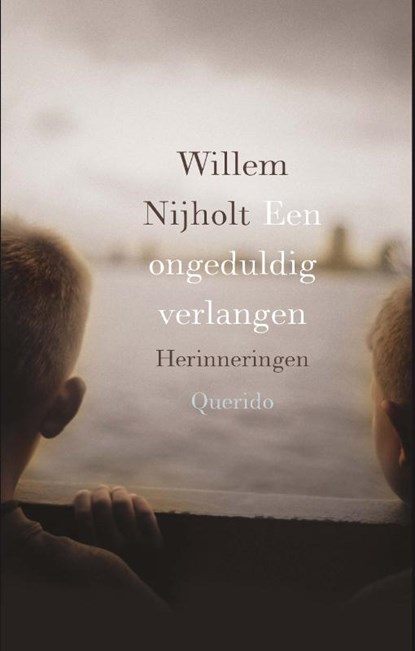 Een ongeduldig verlangen, Willem Nijholt - Gebonden - 9789021402192