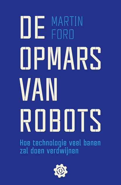 De opmars van robots, Martin Ford - Ebook - 9789021402963