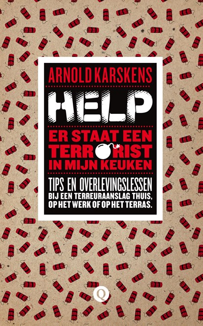 Help, er staat een terrorist in mijn keuken, Arnold Karskens - Paperback - 9789021403328