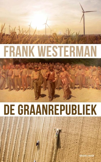 De graanrepubliek, Frank Westerman - Paperback - 9789021404226