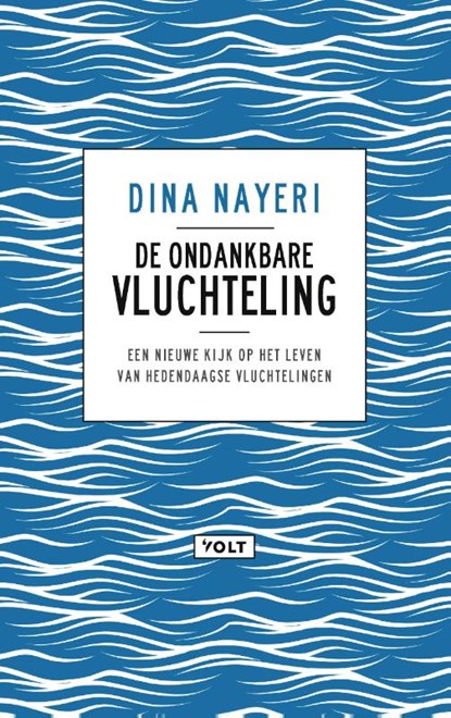 De ondankbare vluchteling, Dina Nayeri - Paperback - 9789021406077