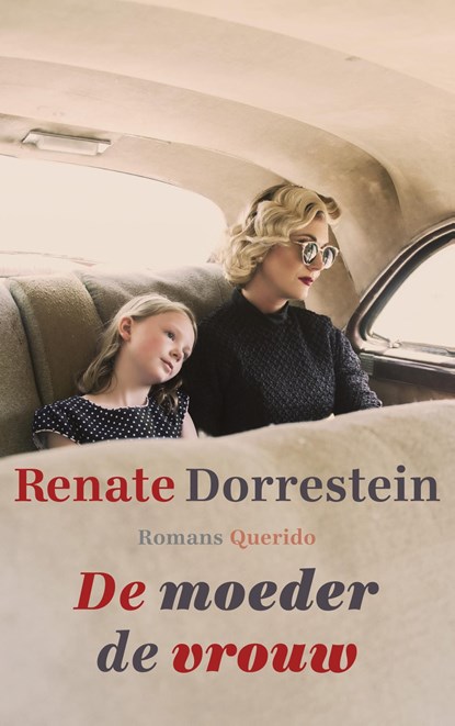 De moeder de vrouw, Renate Dorrestein - Ebook - 9789021406343