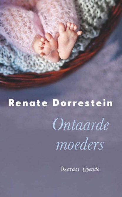 Ontaarde moeders, Renate Dorrestein - Paperback - 9789021406763