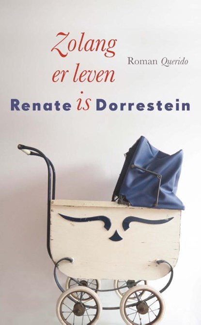 Zolang er leven is, Renate Dorrestein - Paperback - 9789021406824