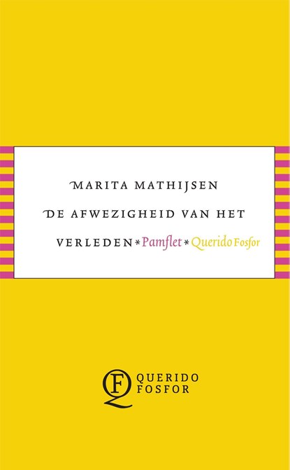De afwezigheid van het verleden, Marita Mathijsen - Ebook - 9789021407579