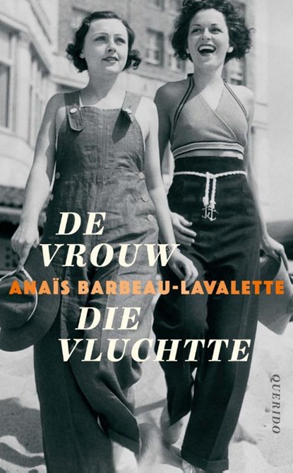 De vrouw die vluchtte, Anaïs Barbeau-Lavalette - Paperback - 9789021408590