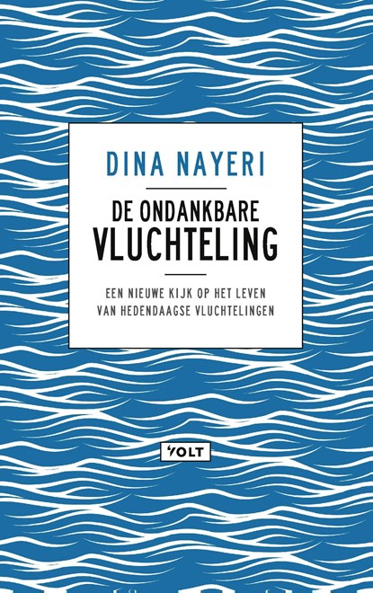De ondankbare vluchteling, Dina Nayeri - Ebook - 9789021409795