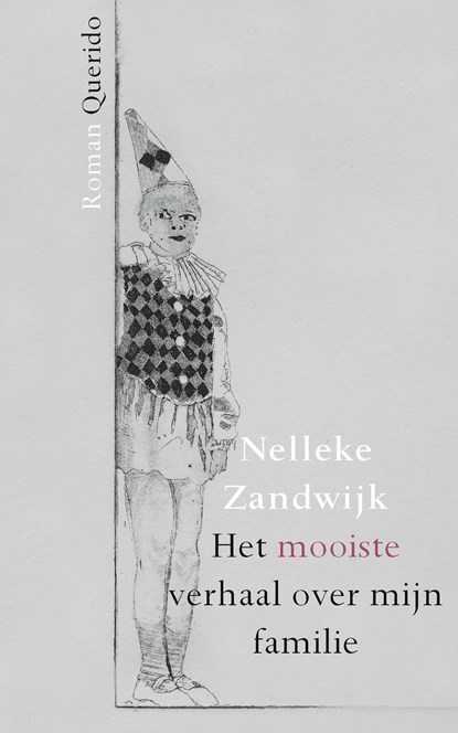 Het mooiste verhaal over mijn familie, Nelleke Zandwijk - Ebook - 9789021414515