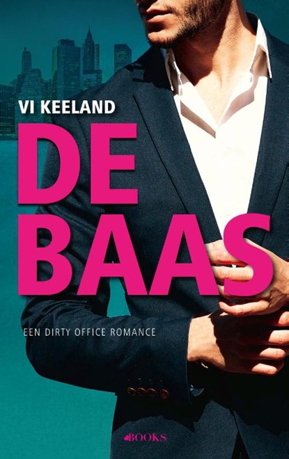 De baas, Vi Keeland - Paperback - 9789021414621