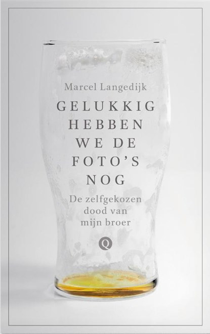 Gelukkig hebben we de foto's nog, Marcel Langedijk - Paperback - 9789021415857