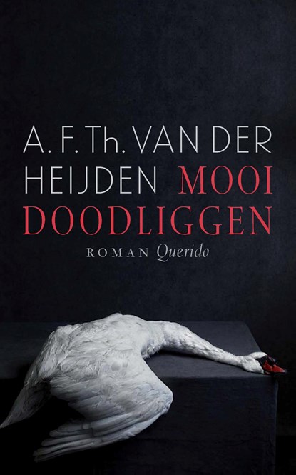 Mooi doodliggen, A.F.Th. van der Heijden - Gebonden - 9789021416441