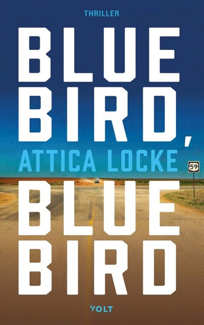 Bluebird, bluebird, Attica Locke - Paperback - 9789021416489