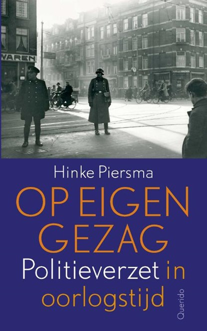 Op eigen gezag, Hinke Piersma - Paperback - 9789021416830