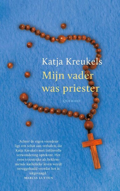 Mijn vader was priester, Katja Kreukels - Paperback - 9789021416854