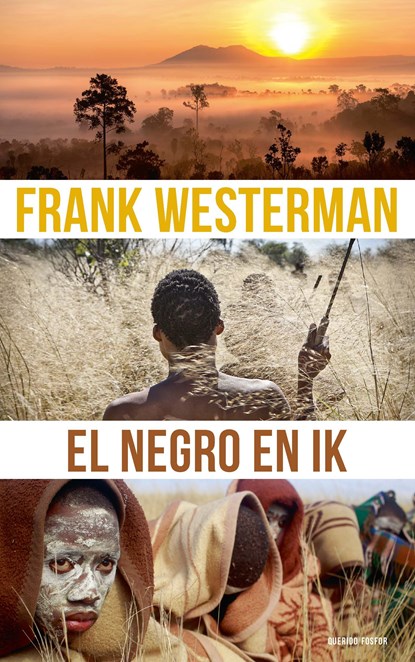 El Negro en ik, Frank Westerman - Ebook - 9789021417288