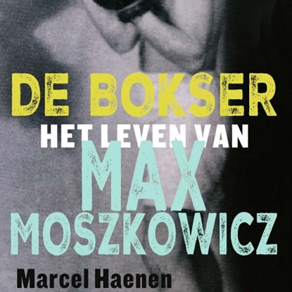 De bokser, Marcel Haenen - Luisterboek MP3 - 9789021417400
