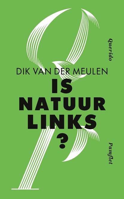 Is natuur links?, Dik van der Meulen - Ebook - 9789021418117