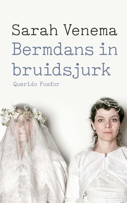 Bermdans in bruidsjurk, Sarah Venema - Paperback - 9789021418377
