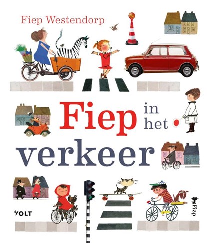 Fiep in het verkeer, Fiep Westendorp ; Annemarie Terhell - Gebonden - 9789021418483