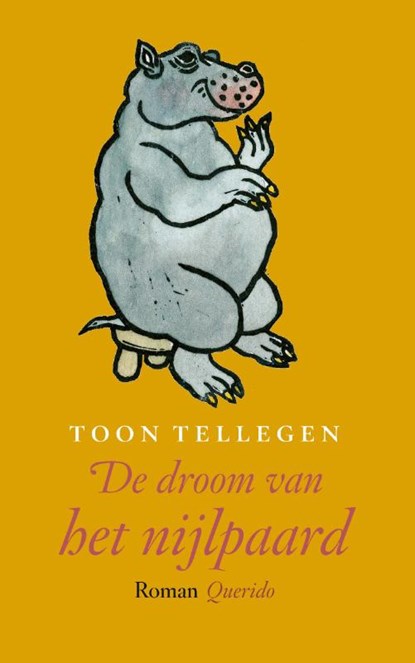 De droom van het nijlpaard, Toon Tellegen - Paperback - 9789021419244