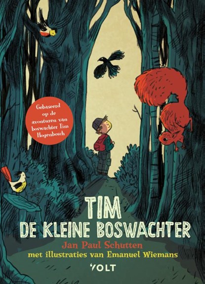 Tim de kleine boswachter, Jan Paul Schutten ; Tim Hogenbosch - Gebonden - 9789021420752